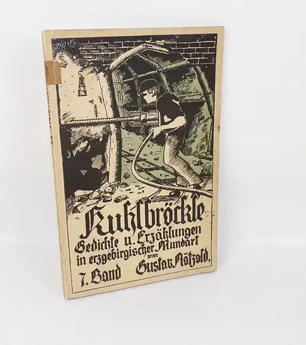 Gustav Nötzold Kuhlbröckle Gedichte Erzählungen Erzgebirgische Mundart Band 7