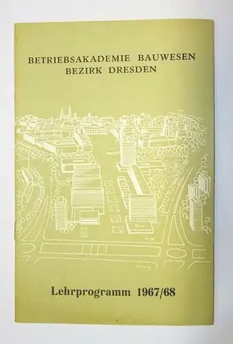 Betriebsakademie Bauwesen Bezirk Dresden Lehrprogramm 1967/68 (H9