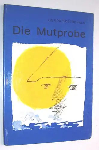 Die Mutprobe Gerda Rottschalk 1973 EA militärisches Kinderbuch DDR Paramilitär