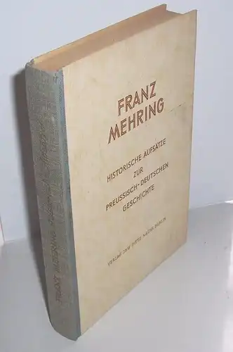 Historische Aufsätze zur preußisch-deutschen Geschichte - Franz Mehring 1946 !