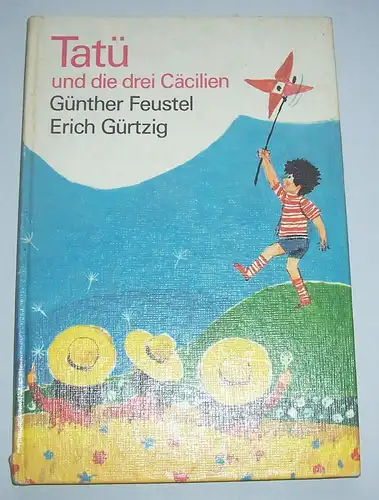 Tatü und die drei Cäcilien Günther Feustel und Erich Gürtzig 1976 DDR Kinderbuch