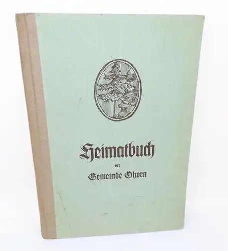 Heimatbuch der Gemeinde Ohorn 1952 Buch