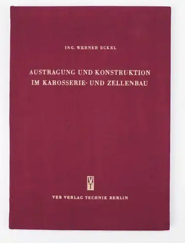 Eckel Austragung und Konstruktion im Karosseriebau Zellenbau 1953