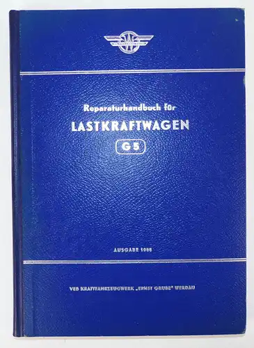 Reparaturhandbuch Lastkraftwagen G 5 Ausgabe 1958