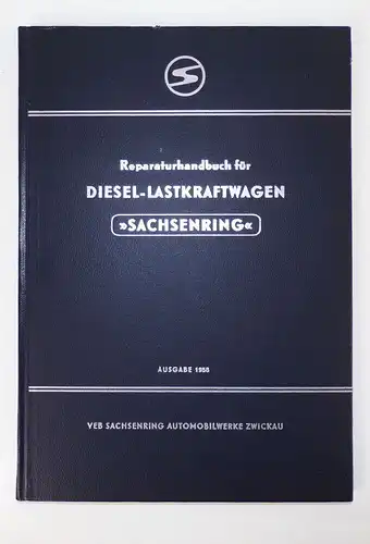 Reparaturhandbuch Diesel Lastkraftwagen Sachsenring Ausgabe 1958