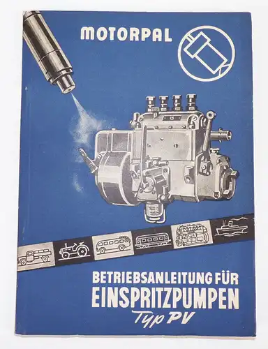 Motorpal Betriebsanleitung für Einspritzpumpen Typ PV 1951 CSP