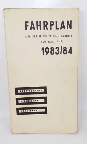 Fahrplan Kreis Pirna und Sebnitz 1983 1984 Kraftverkehr Reichsbahn Schiffahrt