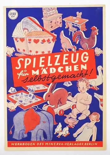 Bastelbogen Minerva Verlag Spielzeug selbstgemacht 1940er