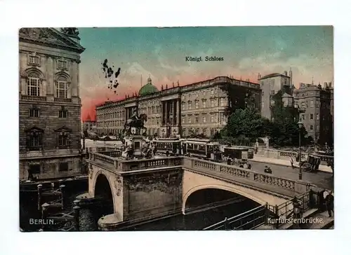 Ak Berlin Königliches Schloss 1912 Kurfürstenbrücke