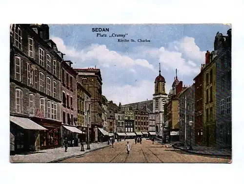 Ak Sedan Platz Crussy Kirche St. Charles 1917 Feldpost Frankreich
