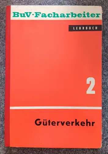 BuV Facharbeiter Lehrbuch Teil 2 Güterverkehr Buch DDR 1965