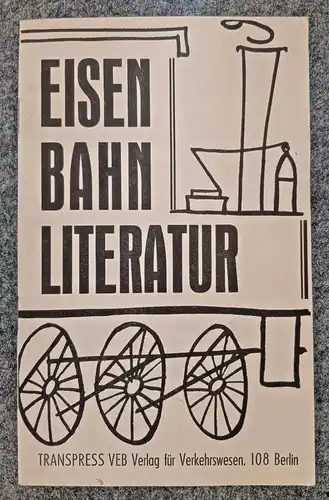 Eisen Bahn Literatur Transpress VEB Verlag für Verkehrswesen DDR Heft