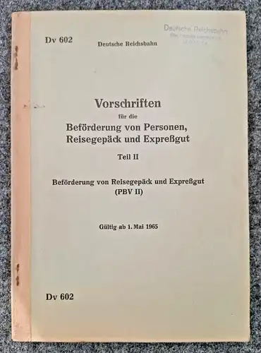 Dv 602 Deutsche Reichsbahn Vorschriften Beförderung Reisegepäck Mai 1965 Heft