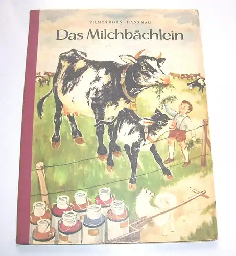 Das Milchbächlein von Vilmos Korn und Hans Mau EA 1953 selten