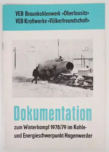 Winterkampf 1978 1979 Kohle Energie VEB Braunkohlenwerk Hagenwerder Tagebau DDR