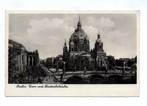 Ak Berlin Dom und Friedrichsbrücke 1939