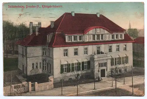 Ak Dresden Neustadt Soldatenheim Königsbrückerstrasse 1917 koloriert