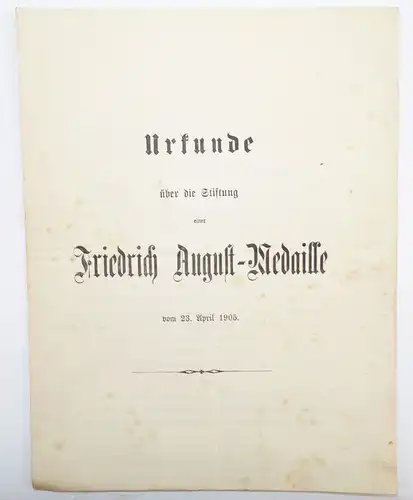 Urkunde über die Stiftung einer Friedrich August Medaille 1905