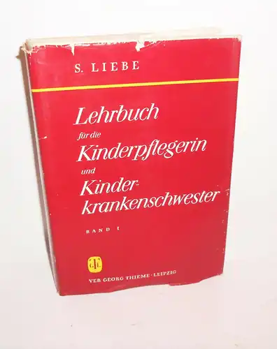 S.Liebe - Lehrbuch für die Kinderpflegerin und Kinderkrankenschwester 1973 (B4