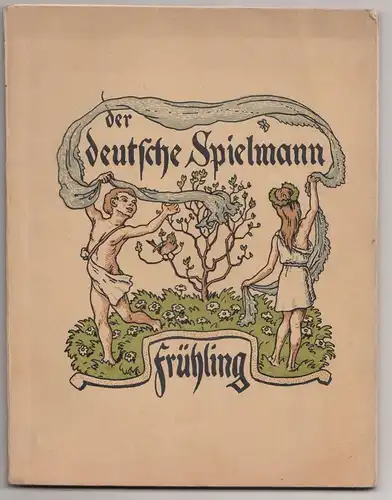 Der deutsche Spielmann Frühling Hans von Volkmann 1924 !