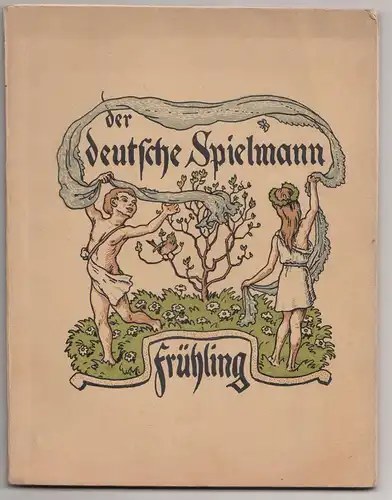 Der deutsche Spielmann Frühling Hans von Volkmann 1924 