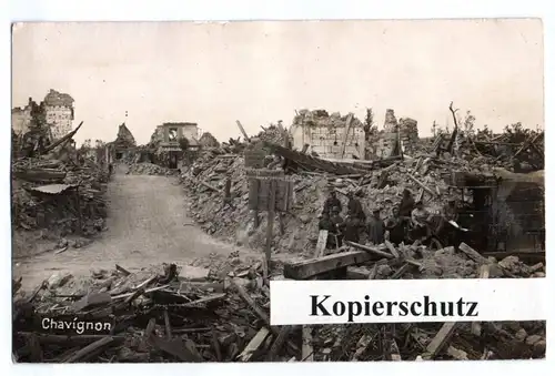 Foto Ak 1 Wk Chavignon Zerstörung Trümmer Soldaten Schilder Frankreich