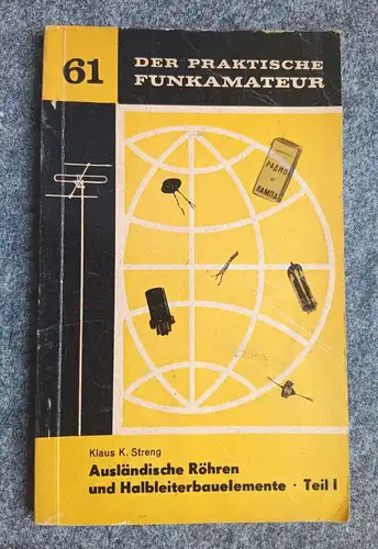 Der praktische Funkamateur Buch 61 Ausländische Röhren und Halbleiterbauelemente