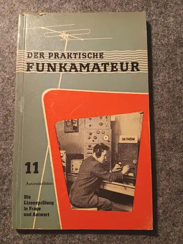 Der praktische Funkamateur Buch Die Lizenzprüfung in Frage und Antwort 11