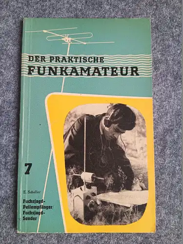 Der praktische Funkamateur Buch 7 Fuchsjagd Peilempfänger Fuchsjagdsender