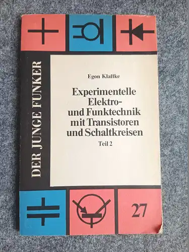Buch Der junge Experimentelle Elektro und Funktechnik mit Transistoren und Schal