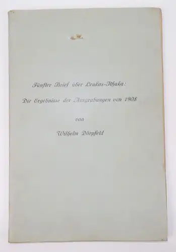 Wilhelm Dörpfeld Leukas Ithaka Ergebnisse der Ausgrabungen von 1908 