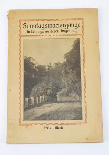 Sonntagsspaziergänge in Leipzigs weiterer Umgebung 1919 Gustav Hennig