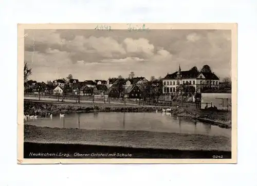 Ak Neukirchen im Erzgebirge Oberer Ortsteil mit Schule 1942