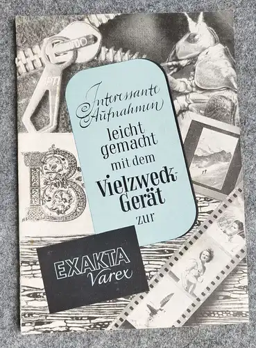 Exakta Varex Interessante Aufnahmen leicht gemacht 1957 Ihagee Kamerawerk AG Dre