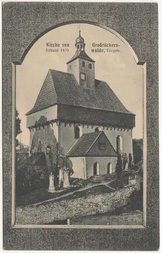 Ak Kirche von Großrückerswalde Erzgebirge um 1915 !  (A1309