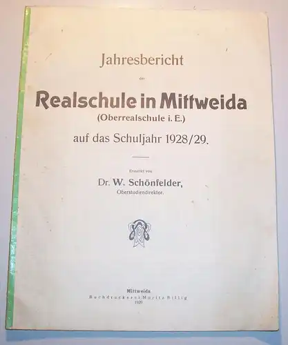 Jahresbericht Realschule Mittweida 1928 / 29 Studentika !