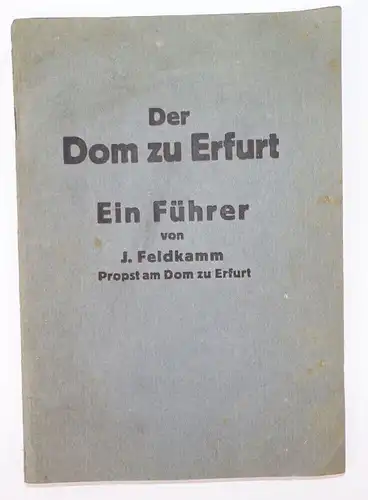 Der Dom zu Erfurt Ein Führer von J Feldmann 1918