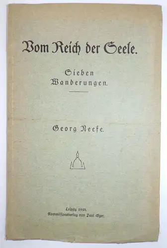 Vom Reich der Seele Sieben Wanderungen Georg Neese 1918 Zittau 