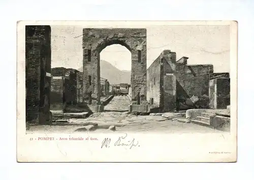 Ak Pompei Arco trionfale al foro 1903 Italien Triumphbogen am Forum