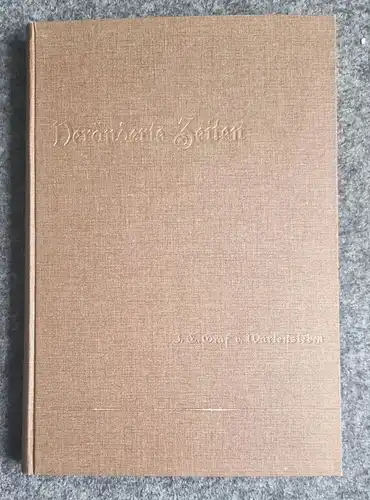 Veränderte Zeiten J C Graf von Wartensleben Berlin 1906 Verlag von Dietrich Reim