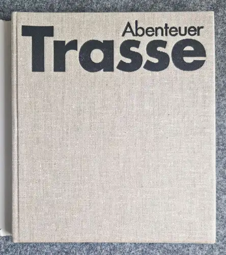 Abenteuer Trasse FDJ Erlebnisse und Beobachtungen 1978 neues Leben Berlin