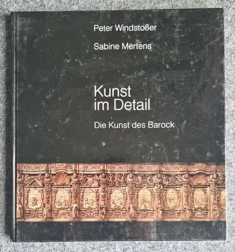 Peter Windstoßer Sabine Mertens Kunst im Detail Die Kunst des Barock 1985