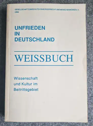 Unfrieden in Deutschland Wissenschaft und Kultur im Beitrittsgebiet 1993 Band 2