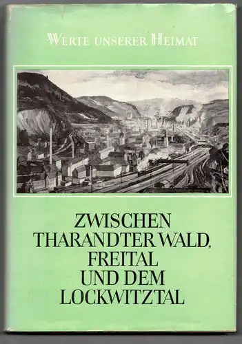 Werte der Deutschen Heimat Band 21 Tharandter Wald Freital Lockwitztal 1973 (B3