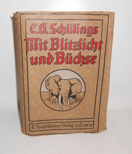 Mit Blitzlicht und Büchse Beobachtungen Erlebnisse Afrika 1924 Schilling Reise