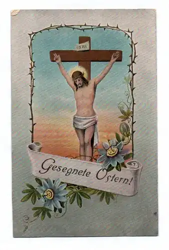 Ak INRI Jesus am Kreuz Gesegnete Ostern Blumen