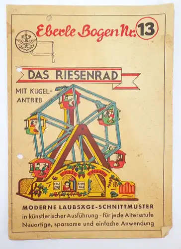 Eberle Bogen Nr 13 Das Riesenrad Laubesäge Schnittmuster 
