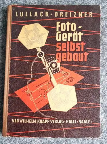 Fotogerät selbst gebaut von 1955 Lullack Dreizner 3 Auflage Fotokamera selber ba