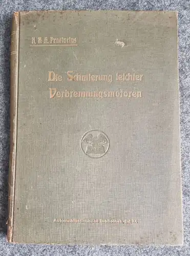 Die Schmierung leichter Verbrennungsmotoren 1920 altes Buch