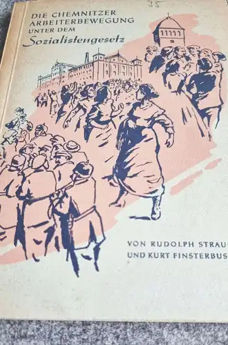 Die Chemnitzer Arbeiterbewegung unter dem Sozialistengesetz Buch 1954